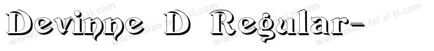 Devinne D Regular字体转换